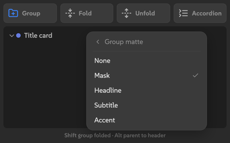 Group matte menu with Mask selected and None, Headline, Subtitle, and Accent available.