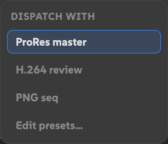 The Dispatch with picker showing three preset actions and Edit presets at the bottom.