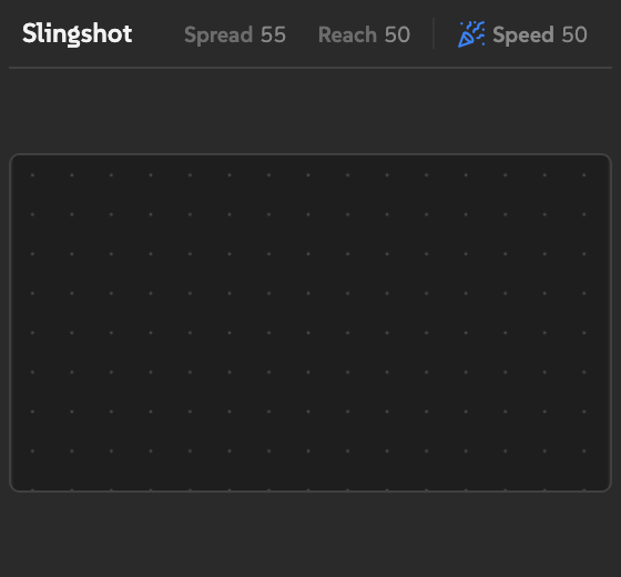 Slingshot panel in idle state showing the dot grid pad and toolbar with Spread, Reach, and Speed controls.