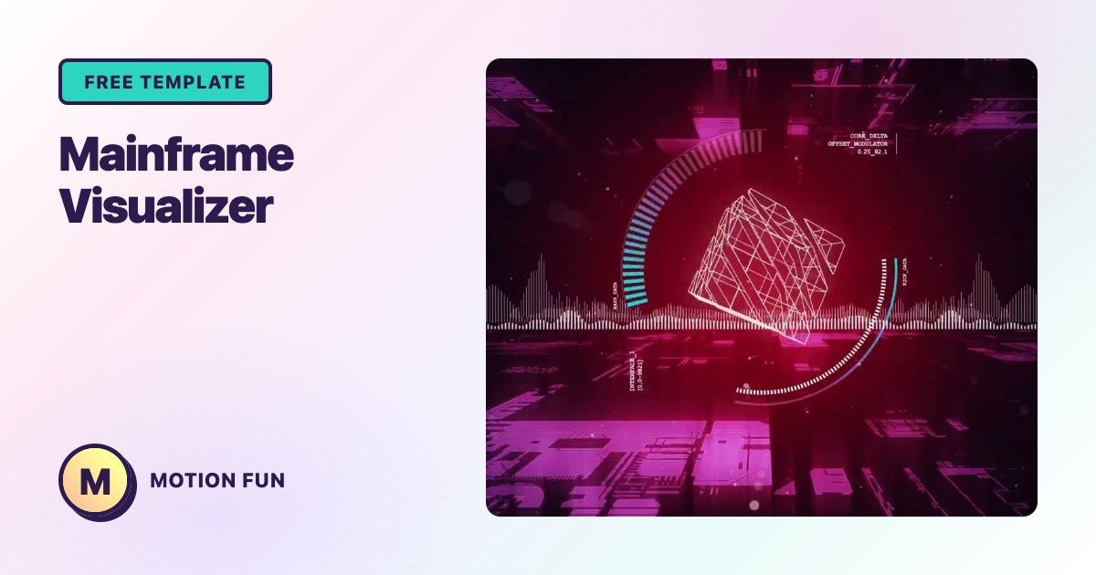 Mainframe Visualizer – Free Audio Visualizers Template | Motion Fun